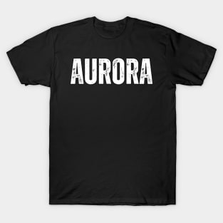 Aurora Name Gift Birthday Holiday Anniversary T-Shirt